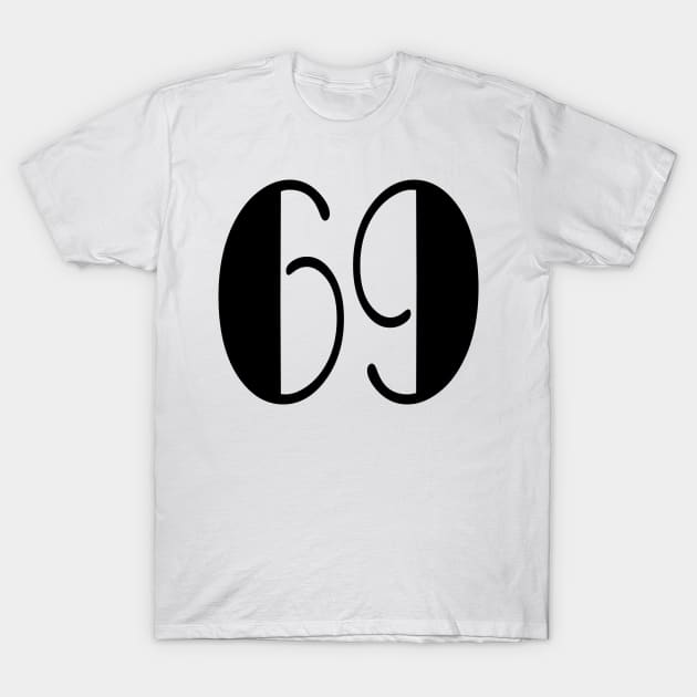 Number 69 T-Shirt by RAK20